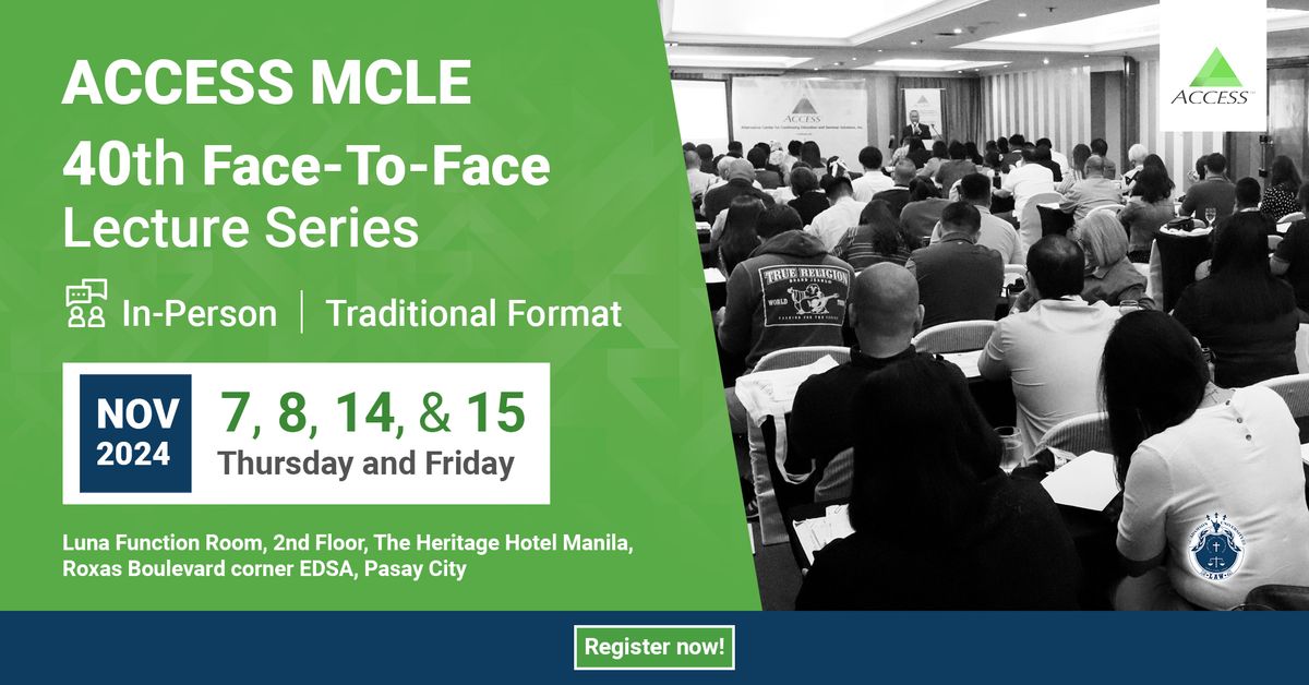 ACCESS FACE-TO-FACE MCLE 40th Lecture Series