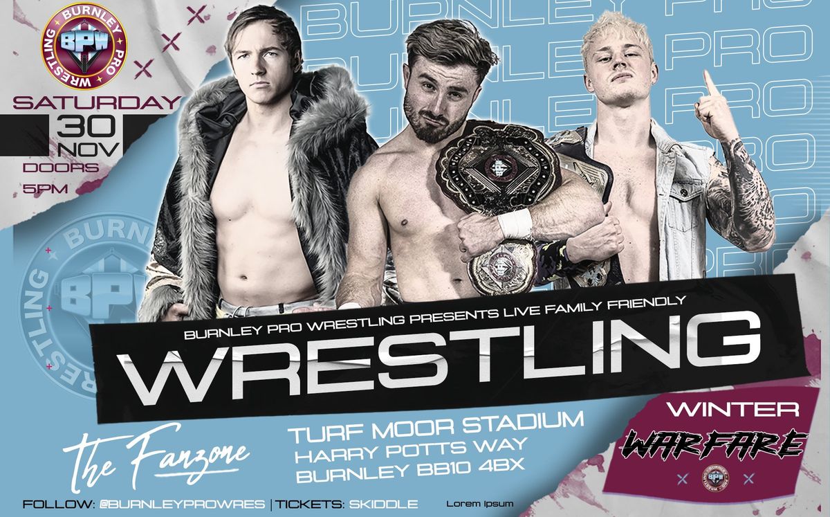 Burnley Pro Wrestling - Winter Warfare - Turf Moor Stadium