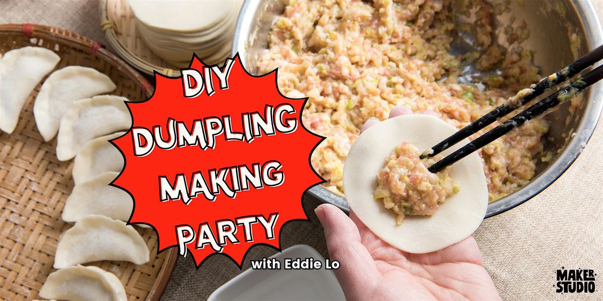 DIY Dumpling Making Party - 5\/16