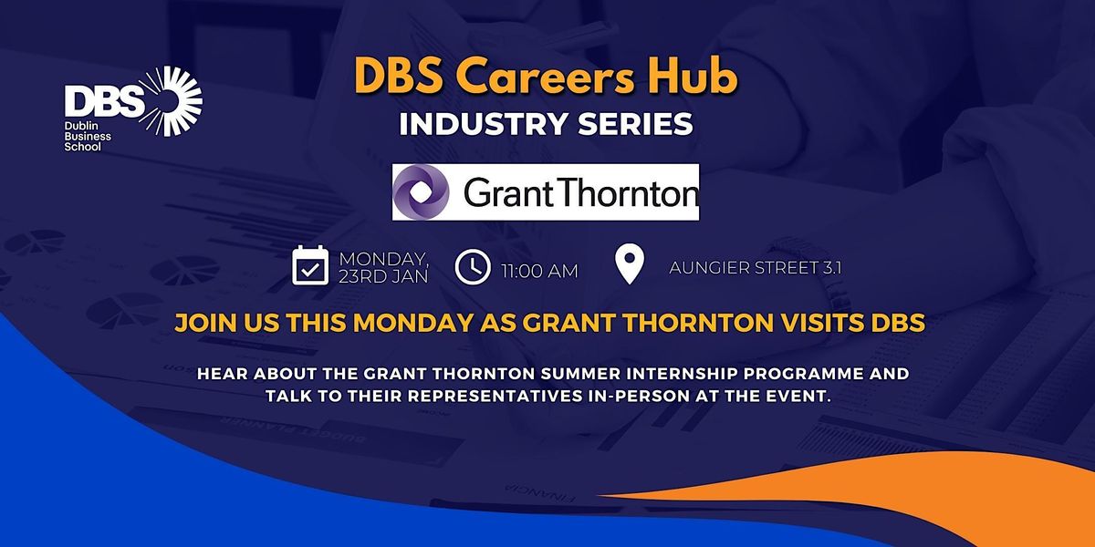 DBS Campus visit - Grant Thornton