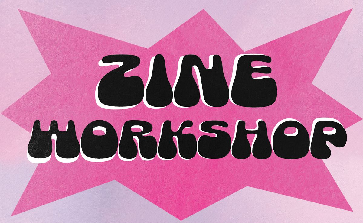 Zine making workshop