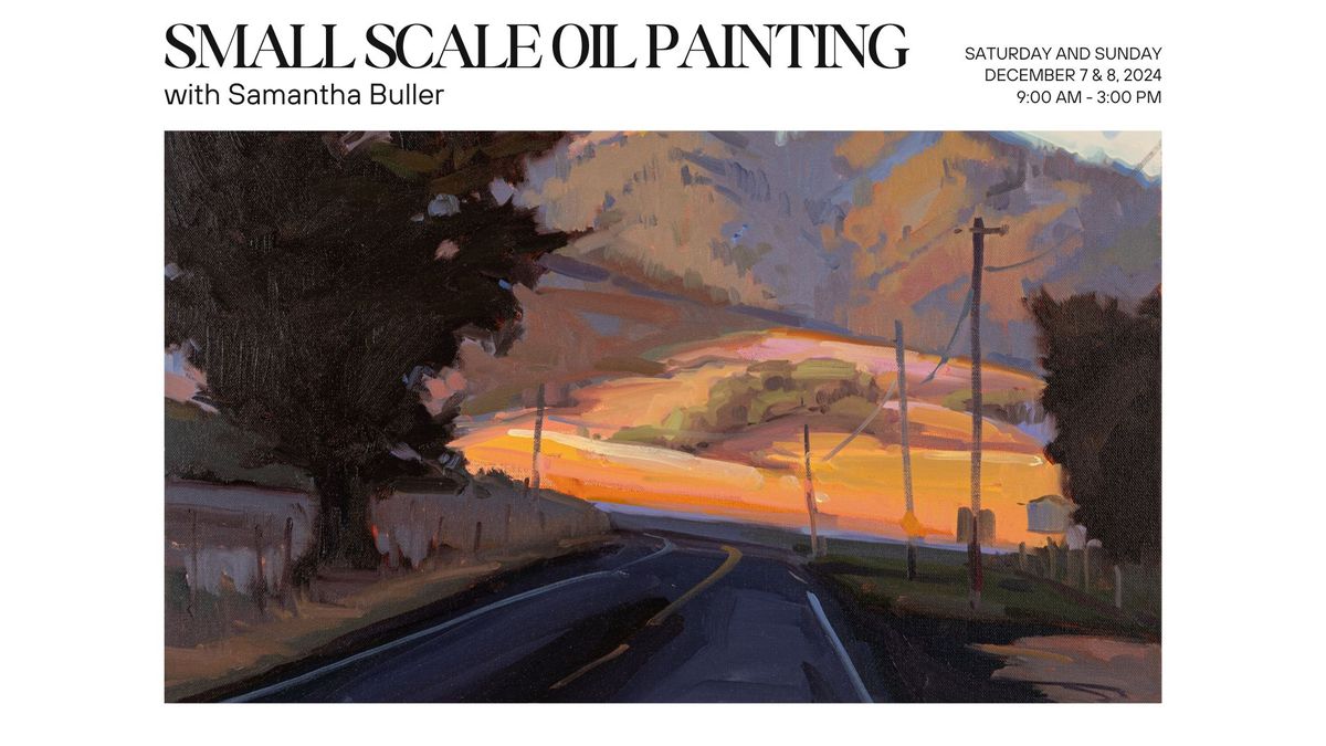 Small Scale Oil Painting with Samantha Buller