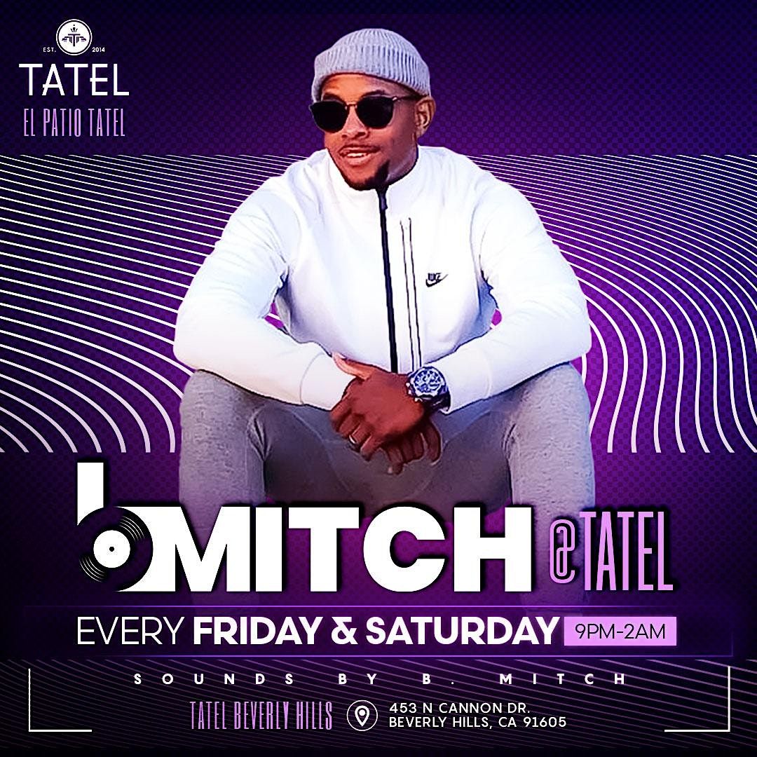 Great Music and Vibes @ Tatel in Beverly Hills w\/ B. Mitch