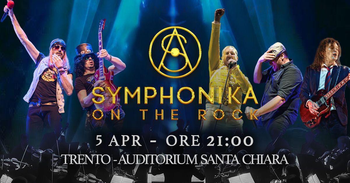 Symphonika On The Rock | Live Teatro Auditorium Santa Chiara - Trento