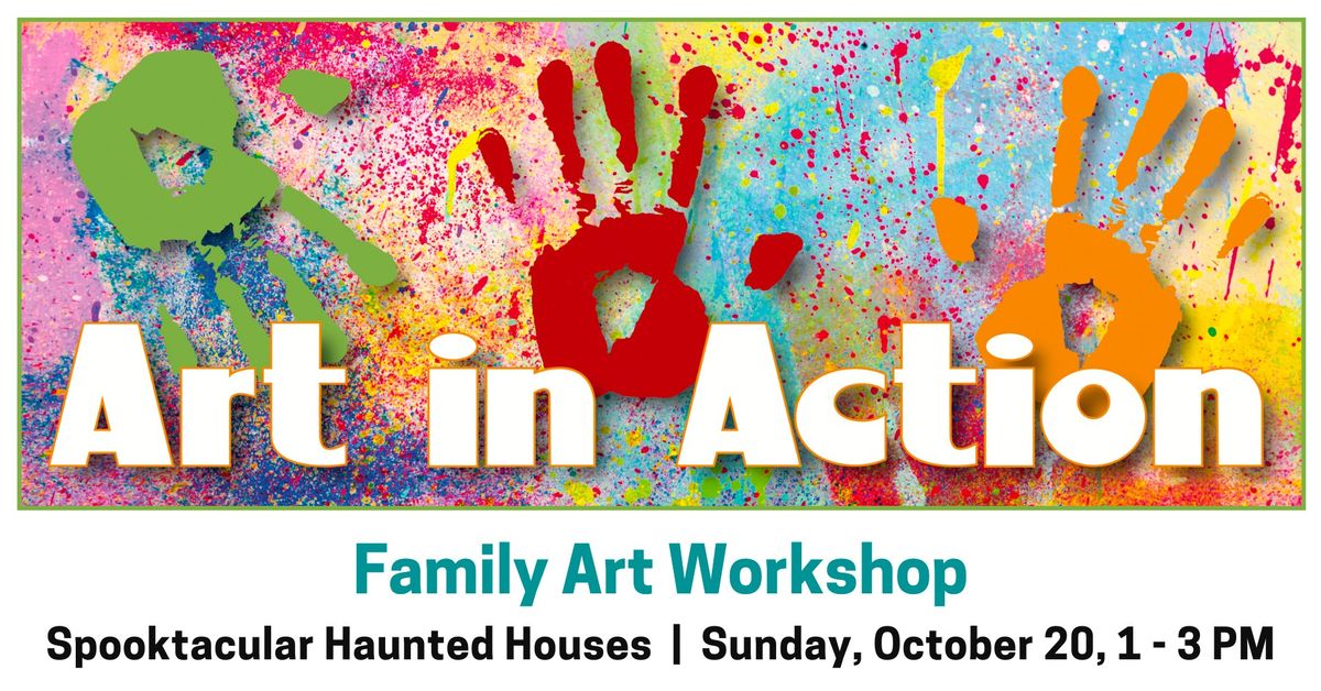 Art in Action: Spooktacular Haunted Houses