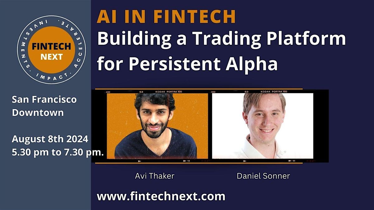 AI in Fintech: Building a Trading Platform for Persistent Alpha