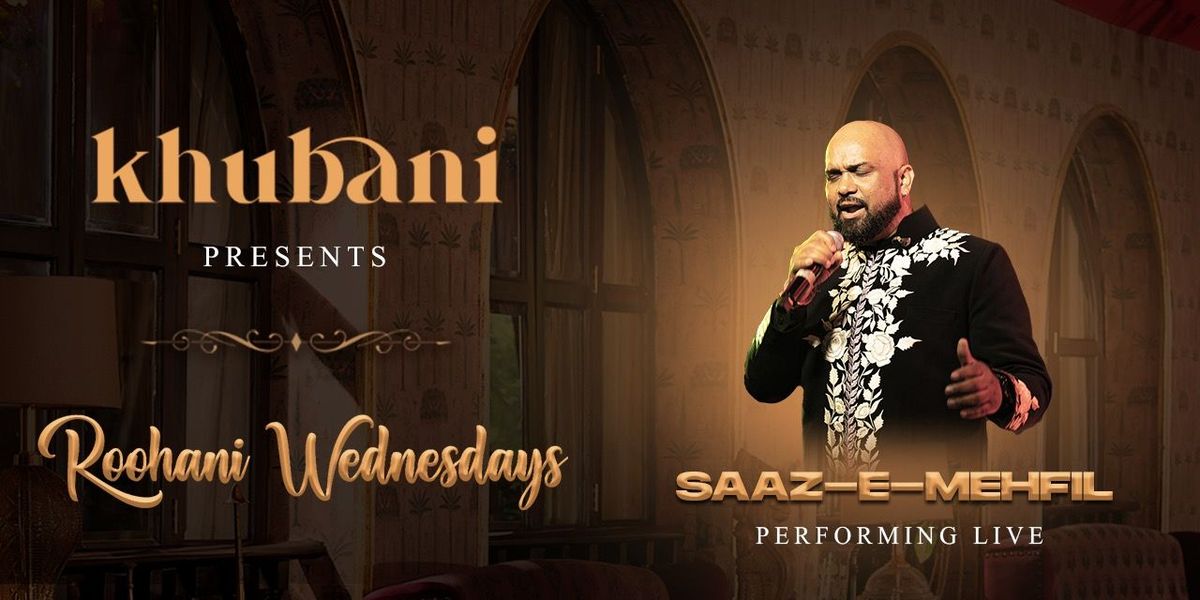 Roohani Wednesday ft. Saaz E Mehfil at Khubani