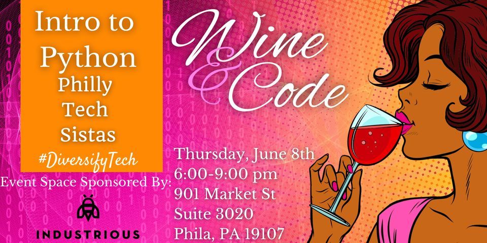 Wine and Code: Intro to Python with Philly Tech Sistas
