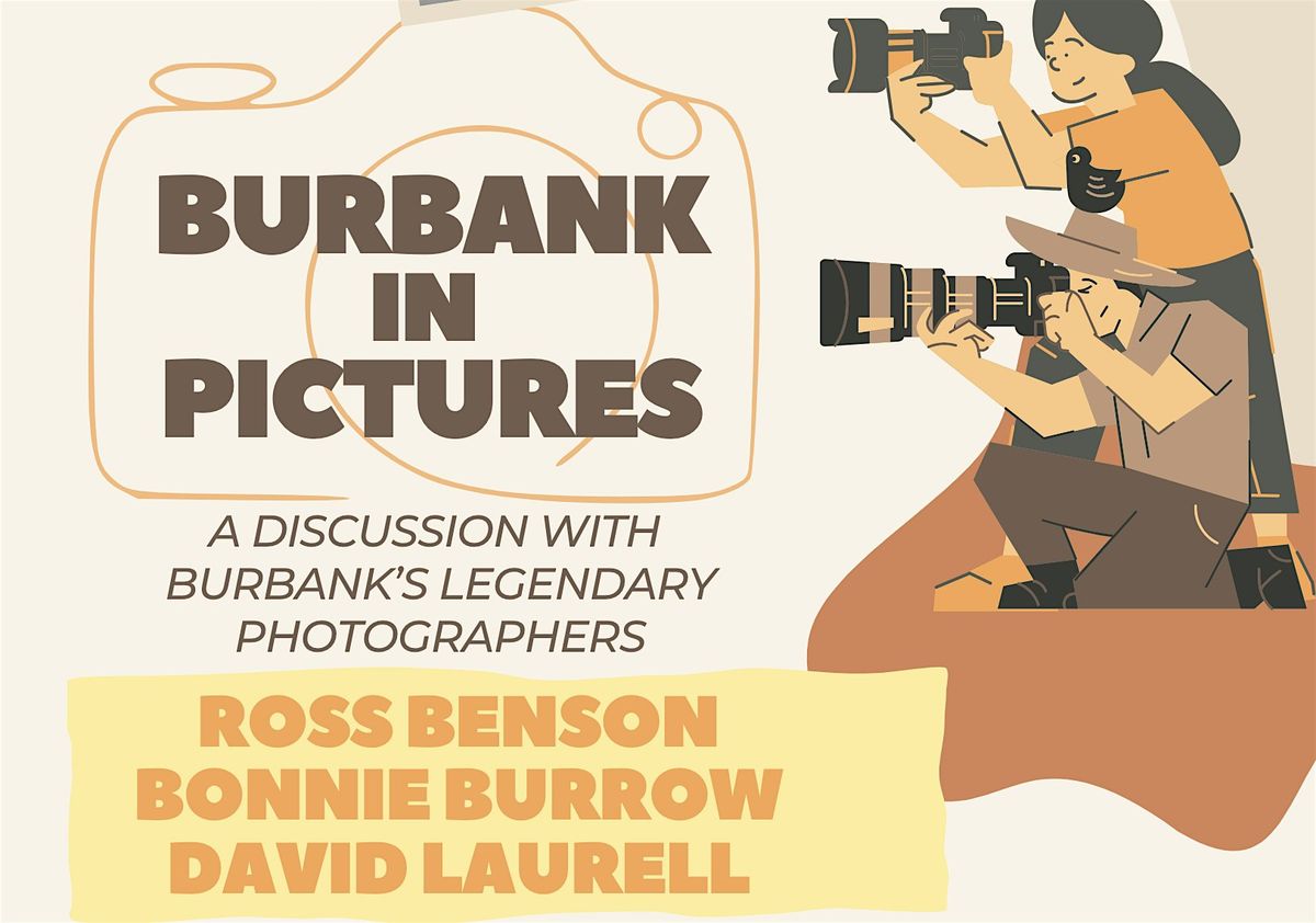 Burbank in Pictures: A Discussion with Burbank's Legendary Photographers