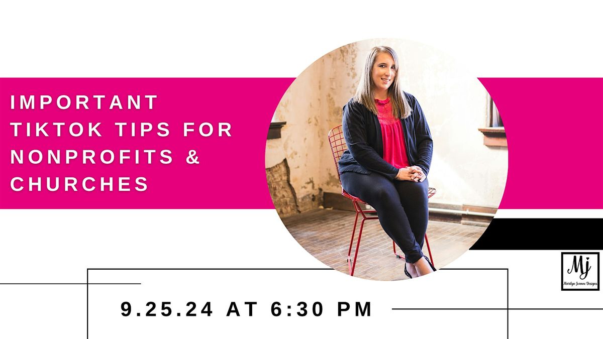 Important TikTok Tips for Nonprofits & Churches Webinar