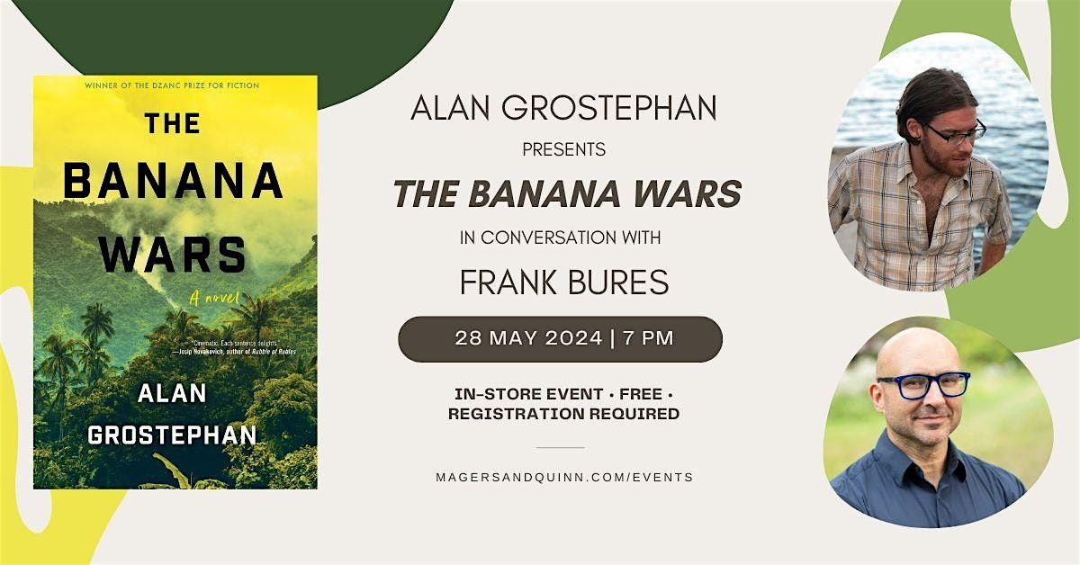 Alan Grostephan presents The Banana Wars in conversation with Frank Bures