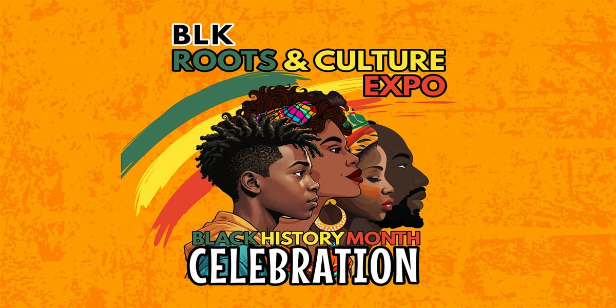 BLK Roots & Culture Expo