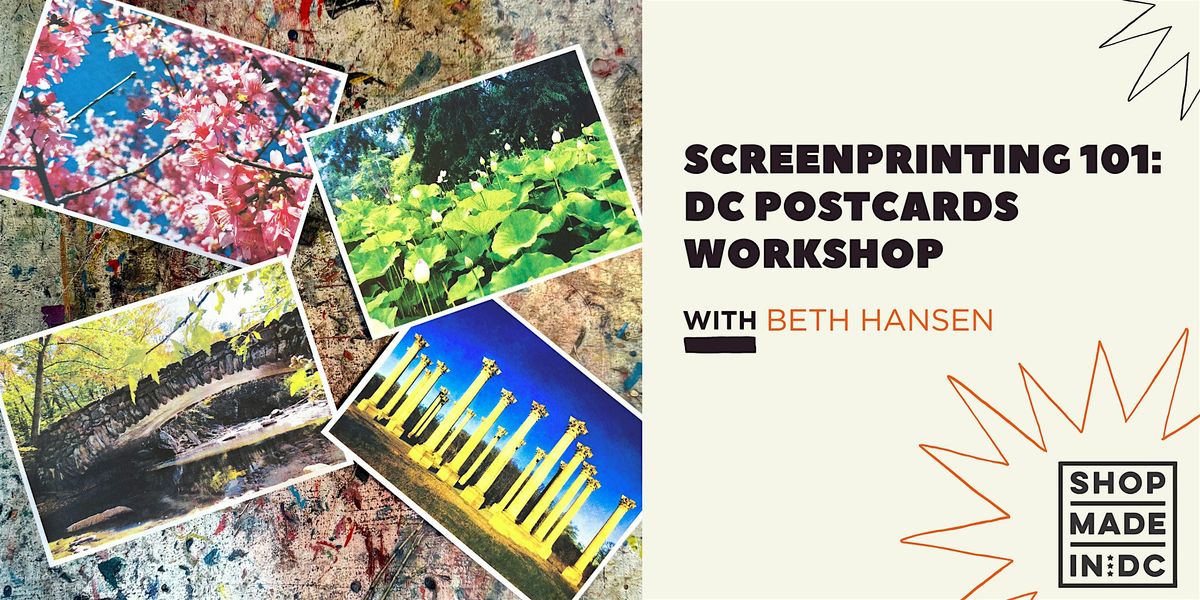 Screenprinting 101: DC Postcards Workshop w\/Beth Hansen