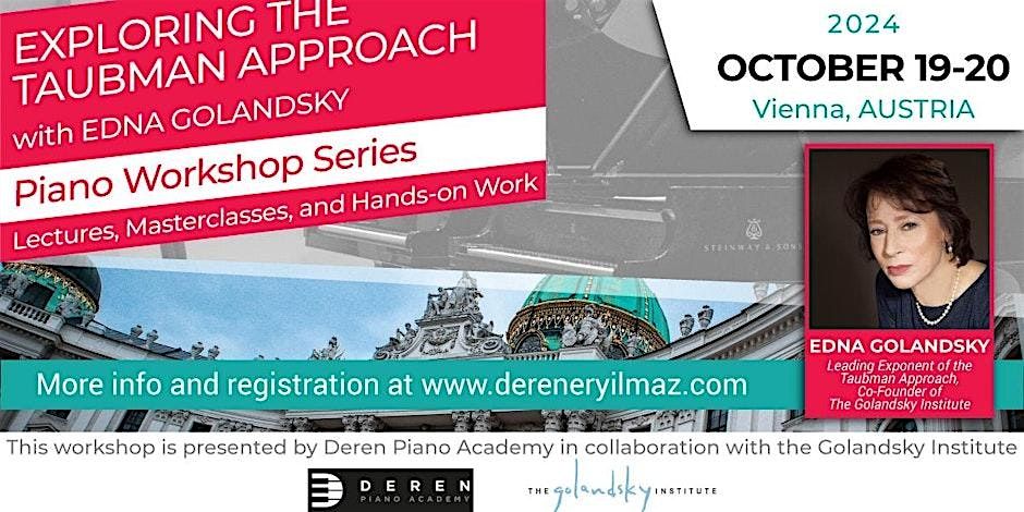 Vienna Piano Workshop: Exploring The Taubman Approach with Edna Golandsky