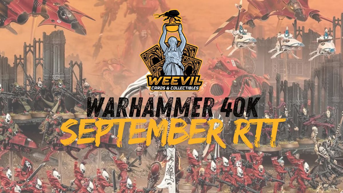 Weevils Warhammer 40k September RTT