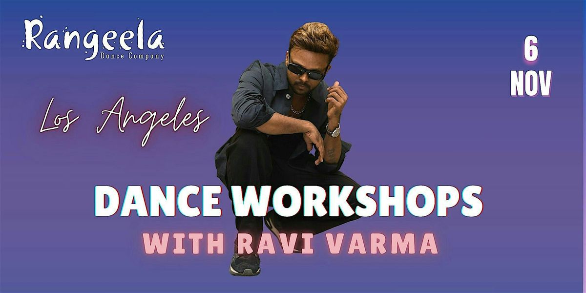 Dance Workshop with Ravi Varma (LA)