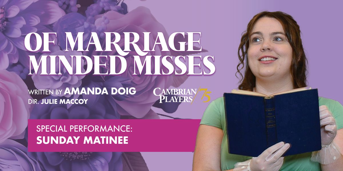 *Matinee* OF MARRIAGE MINDED MISSES by Amanda Doig