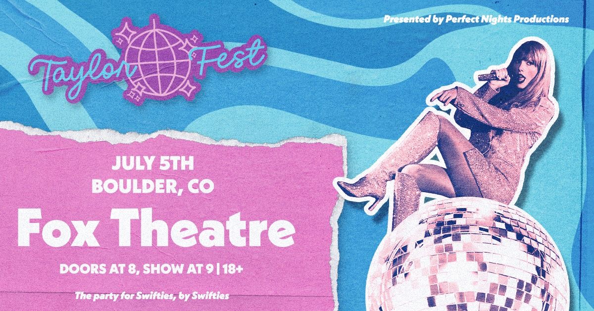 Taylor Fest | The Fox Theatre