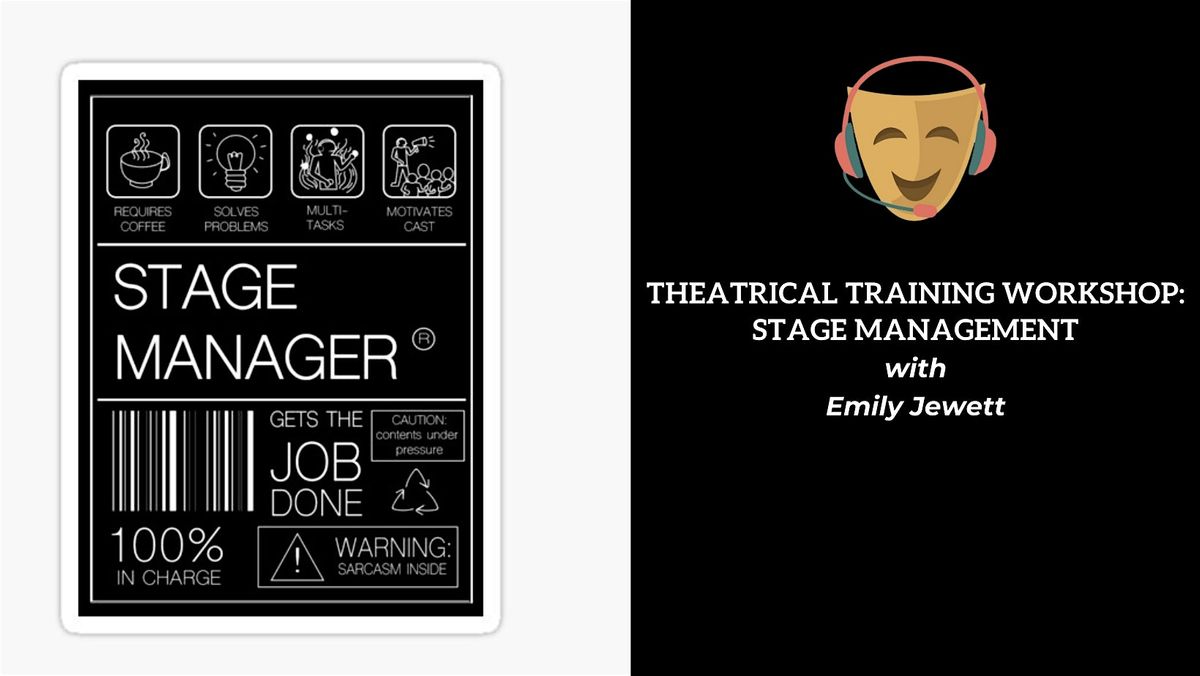 Theatrical Training Workshop: Stage Management with Emily Jewett