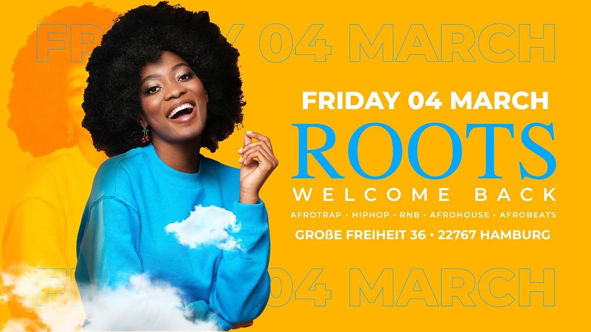 ROOTS WELCOME BACK PARTY