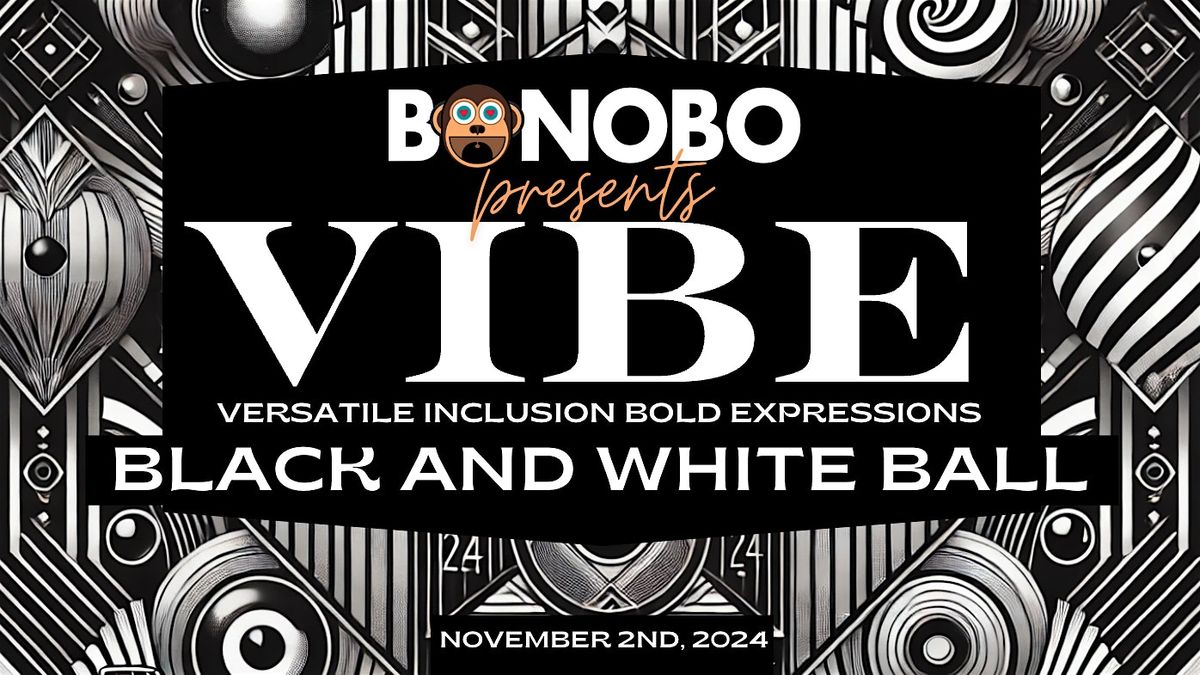 Bonobo presents: VIBE - Black and White Ball