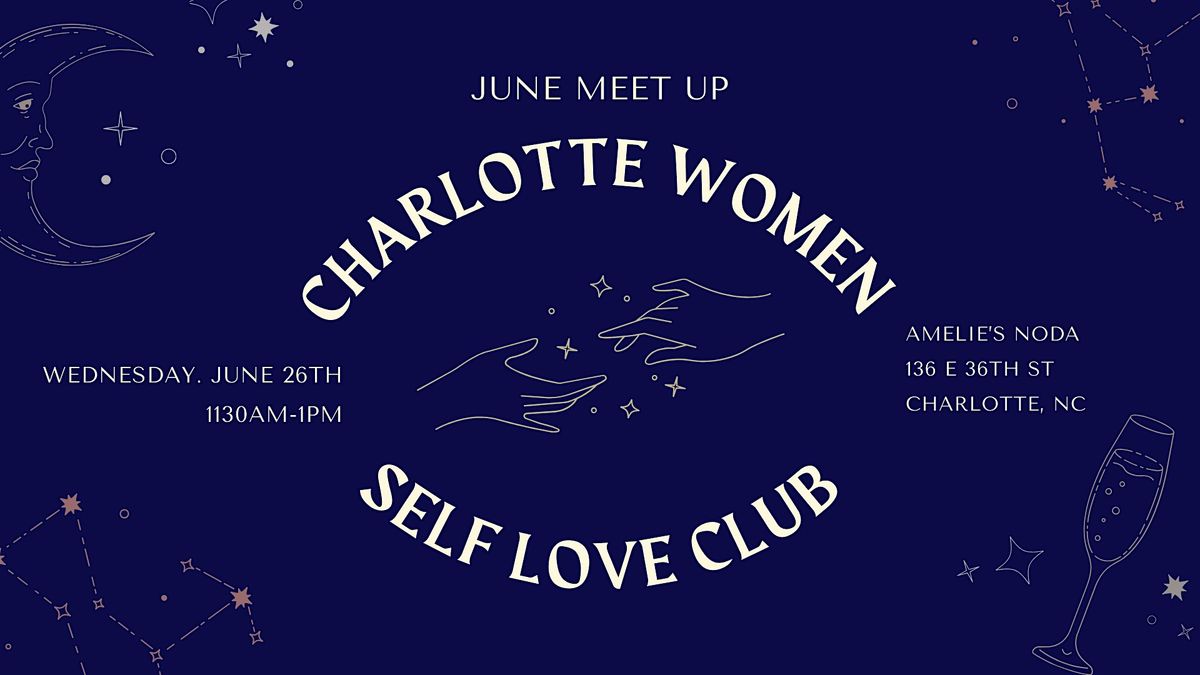 Charlotte Women Self Love Club- Lunch Meetup