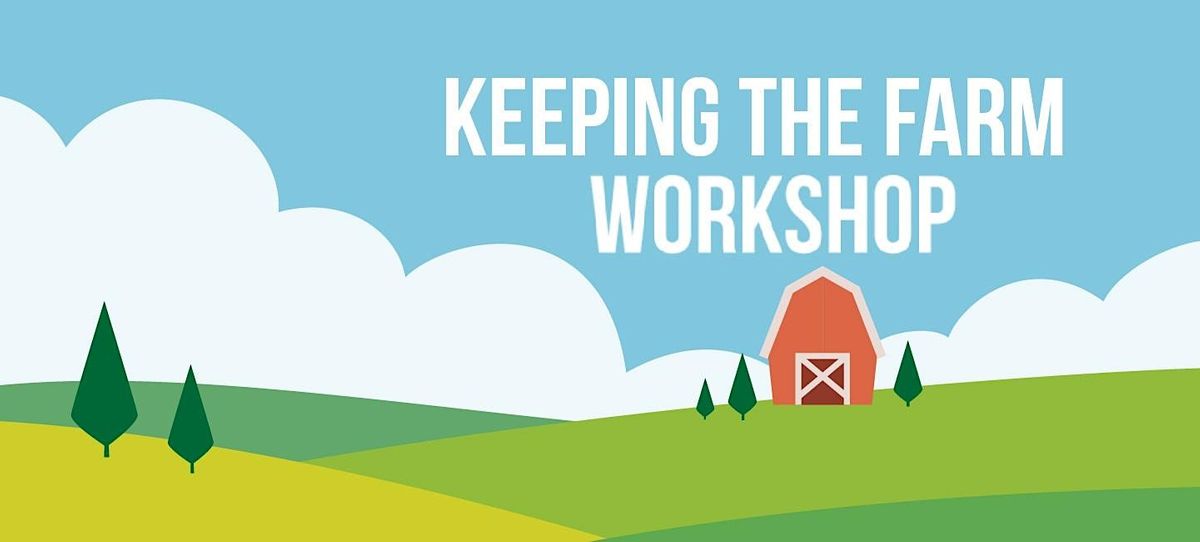 Keeping the Farm Workshop 2023