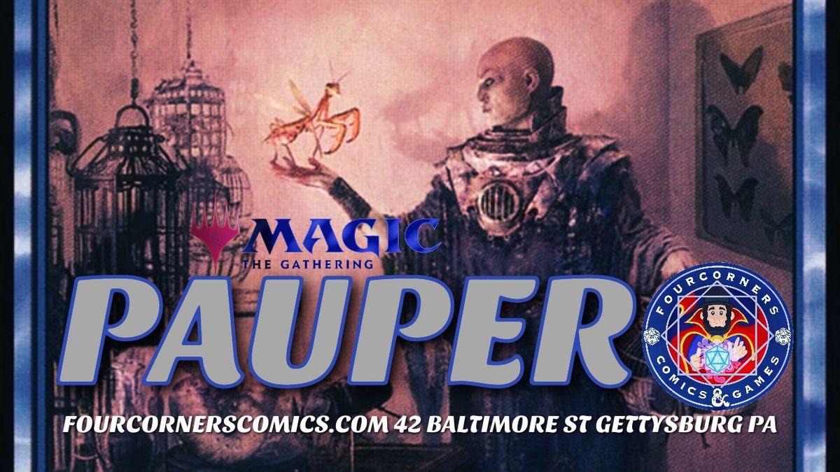 MTG PAUPER AT FOURCORNERS COMICS