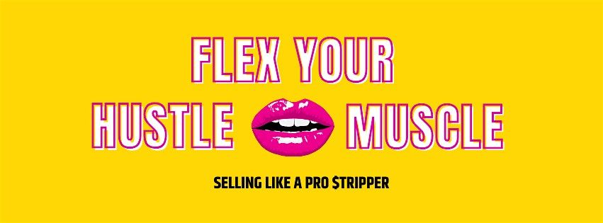 Flex Your Hustle Muscle: How to Sell like a Pro $tripper