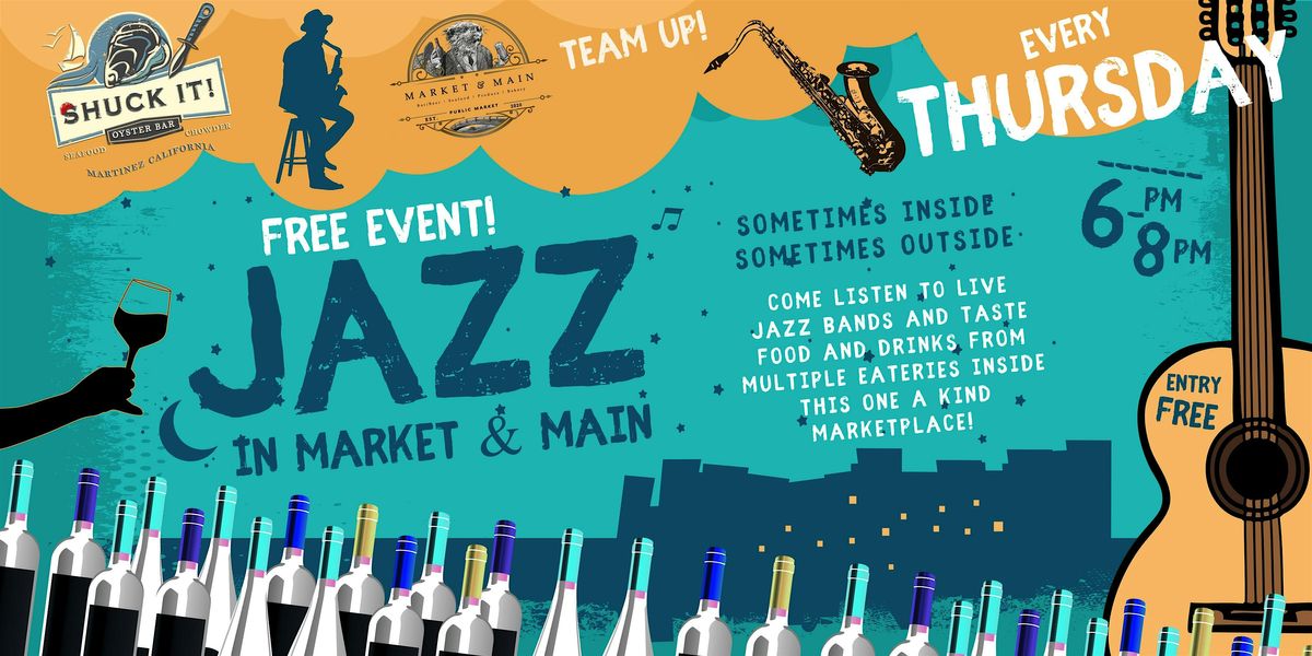 JAZZ  AT MARKET & MAIN! FREE EVENT