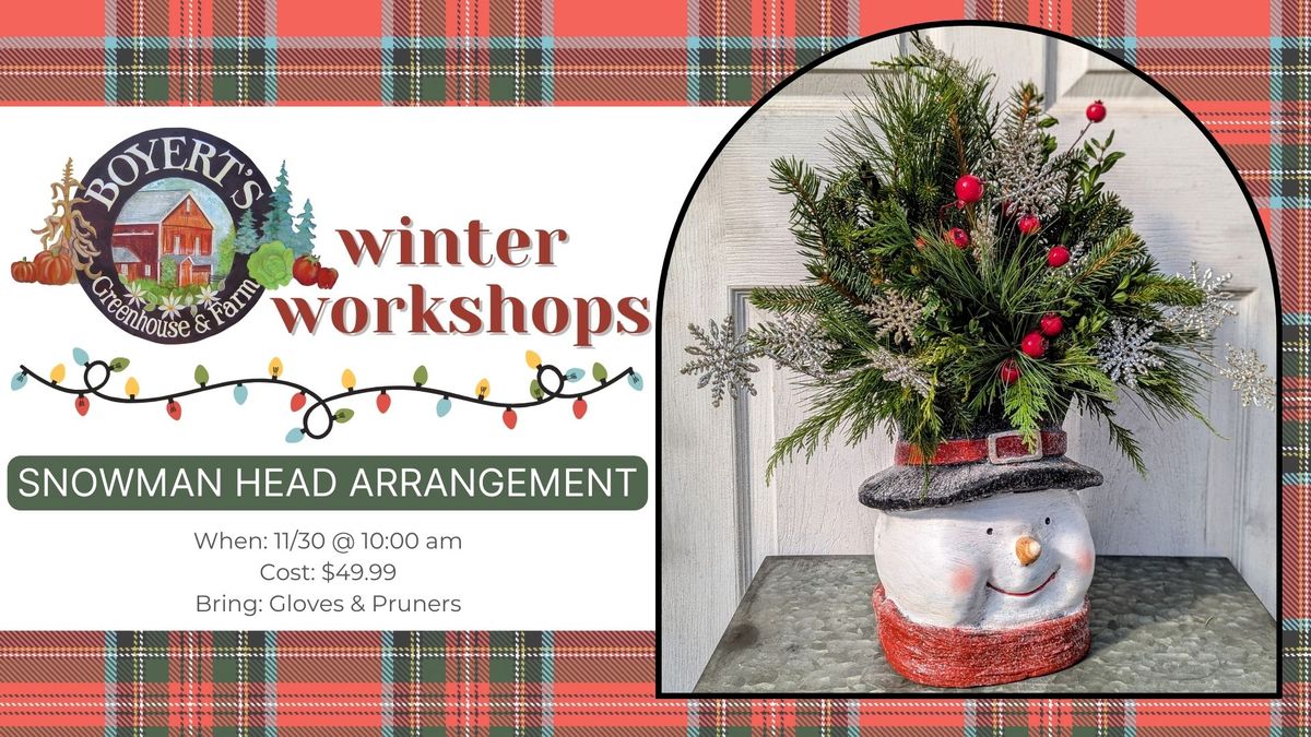 Snowman Head Arrangement Workshop