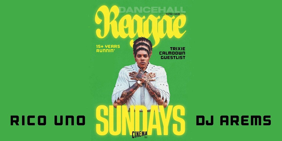 REGGAE SUNDAY! Dancehall Tingz | Trixie Calmdown Guestlist