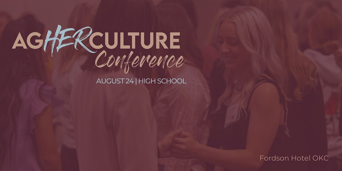 2024 AgHERculture High School Conference