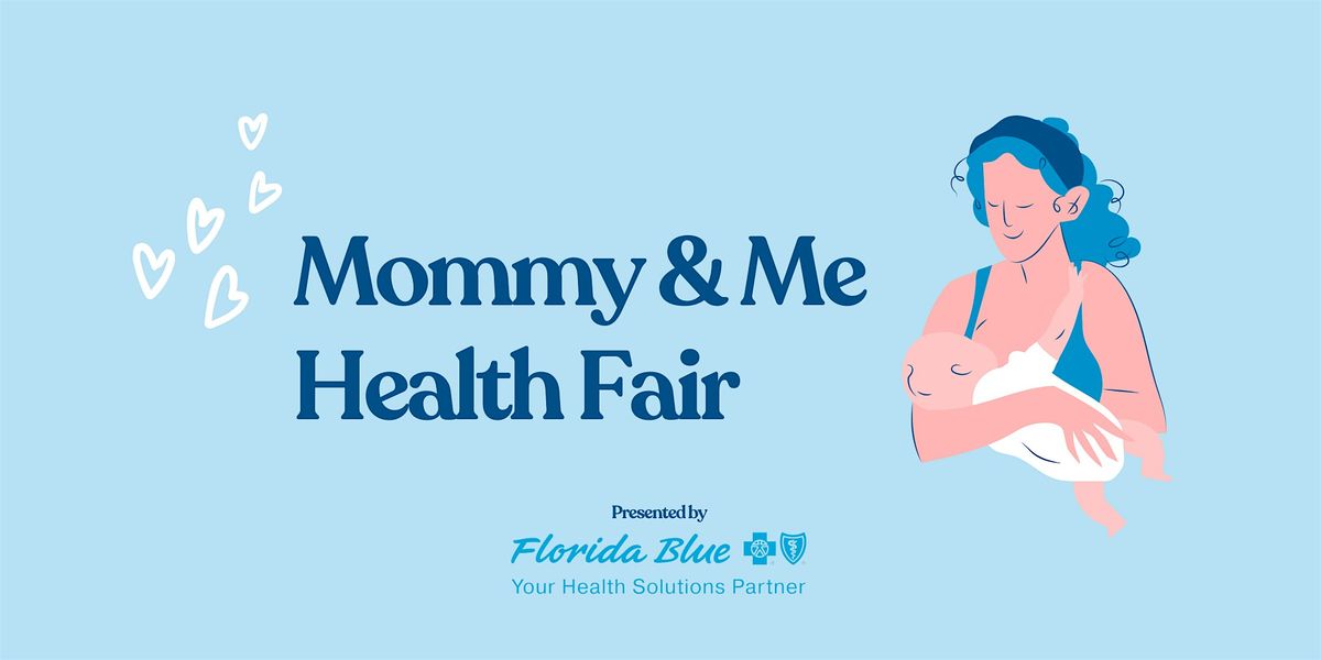 Mommy and Me Health Fair at Winter Haven Florida Blue Center