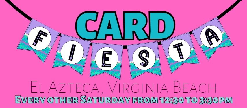 Card Fiesta at El Azteca in Virginia Beach - RSVP Required