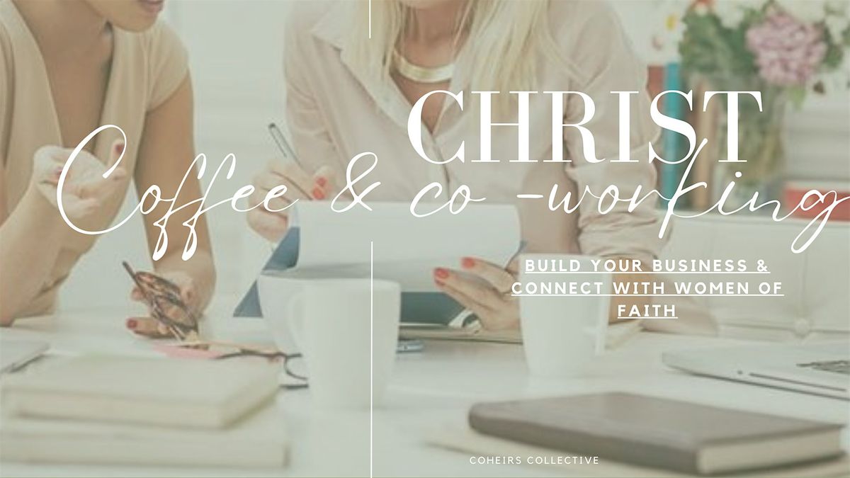 Christ, Coffee + Co-working | San Diego