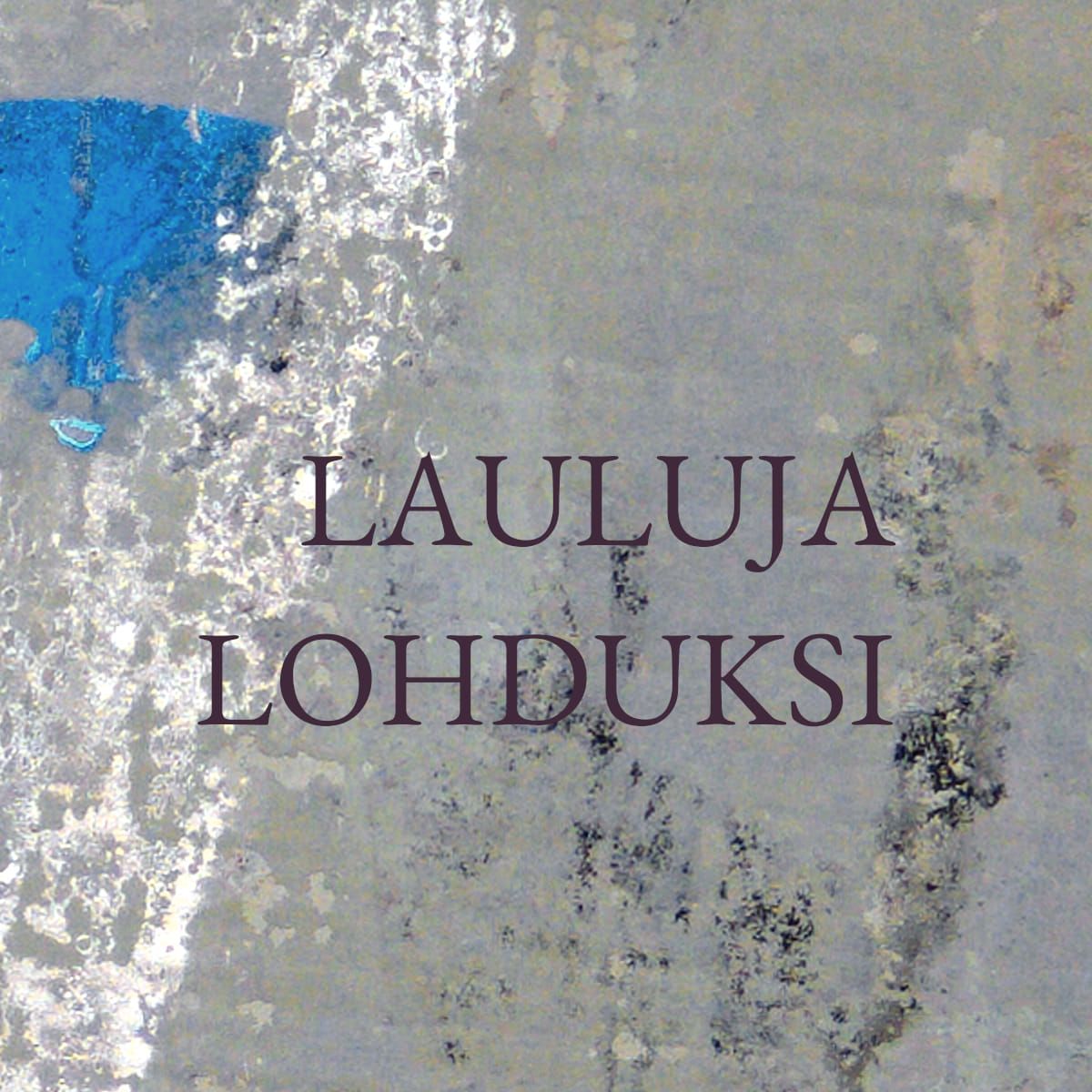 Lauluja lohduksi