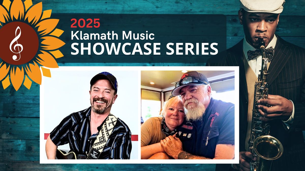 KLAMATH MUSIC SHOWCASE SERIES: Marty Combs \/ Ben & Con