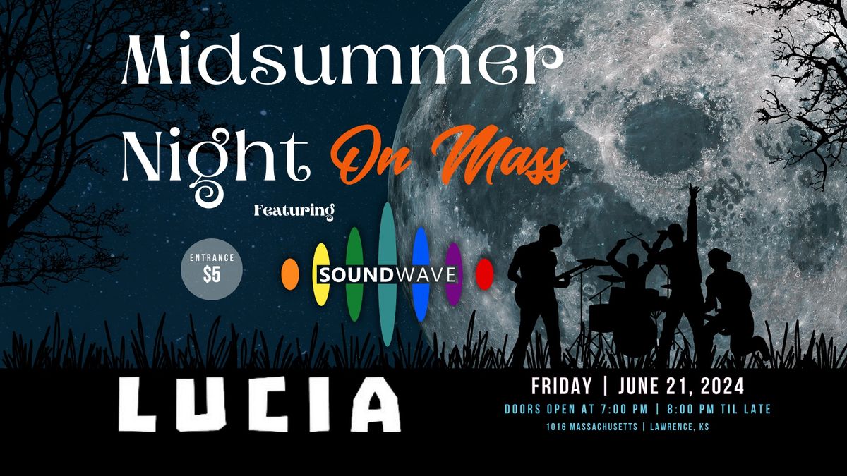 Midsummer Night on Mass with Soundwave at Lucia 