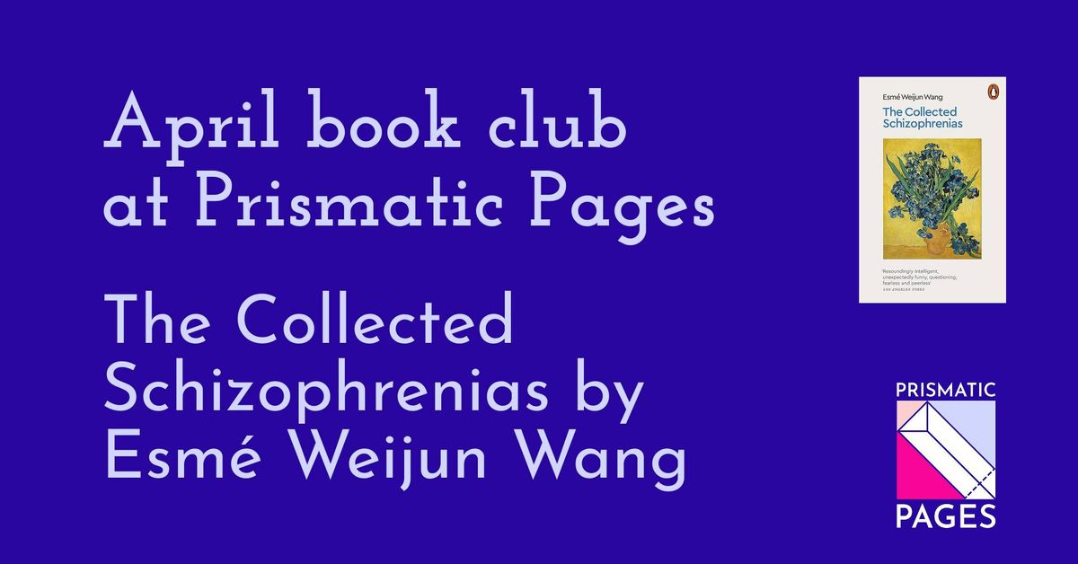 April 2025 book club: "The Collected Schizophrenias" by Esm\u00e9 Weijun Wang