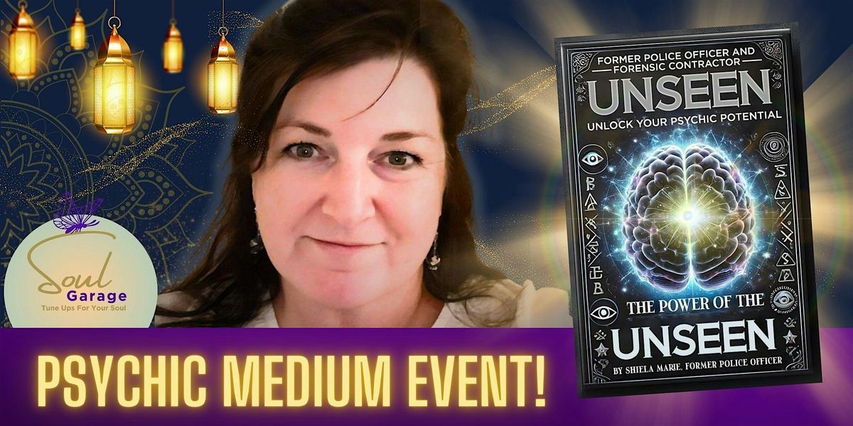 CONNECTING SOULS PSYCHIC EVENT with renowned medium SHEILA MARIE!