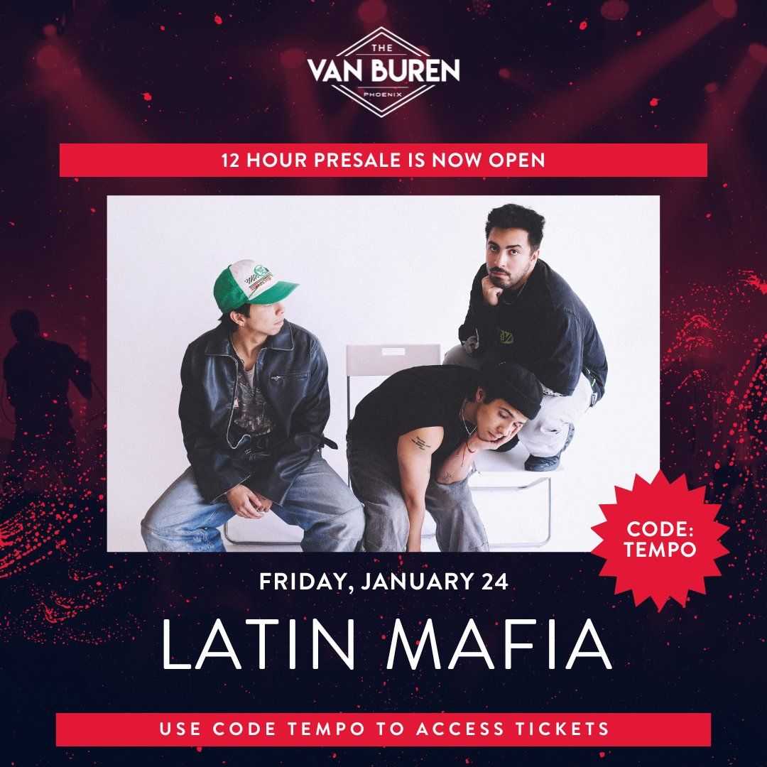 Latin Mafia at The Van Buren