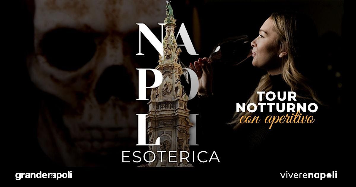 Napoli Esoterica, tour guidato tra storia e misteri con aperitivo