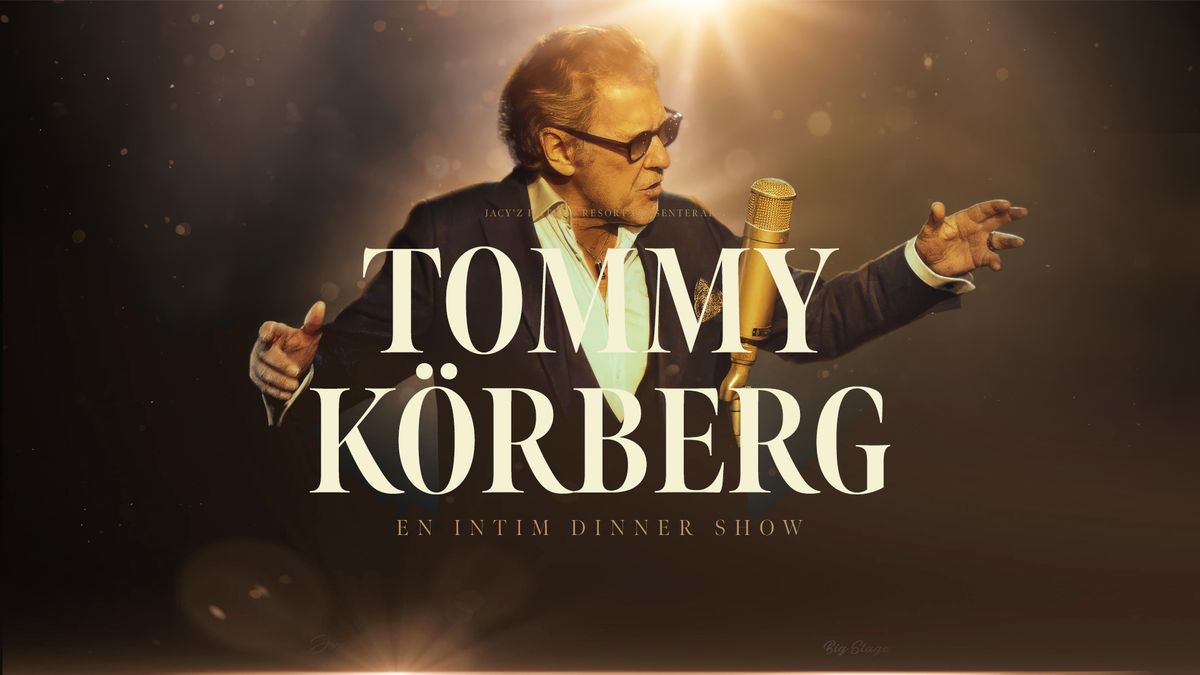 Tommy K\u00f6rberg \u2013 En intim dinner show