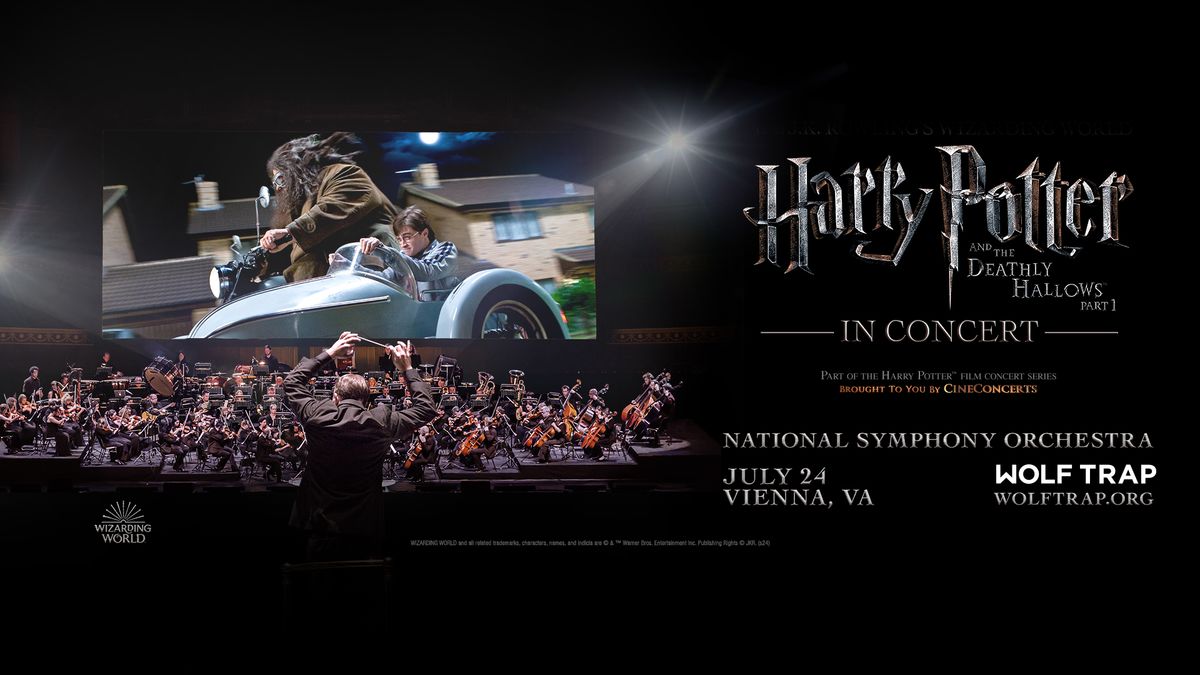 "Harry Potter and the Deathly Hallows\u2122 Part 1" in Concert | National Symphony Orchestra