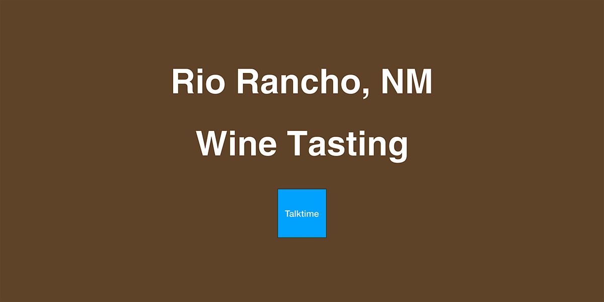 Wine Tasting - Rio Rancho