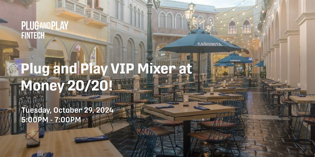 Plug and Play VIP Mixer at Money 20\/20!