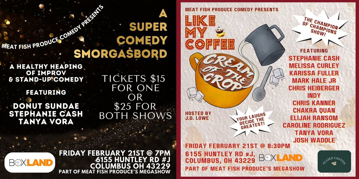 Meat Fish Produce presents A Super Comedy Smorgasbord (feat. Like My Coffee: Cream of the Crop)