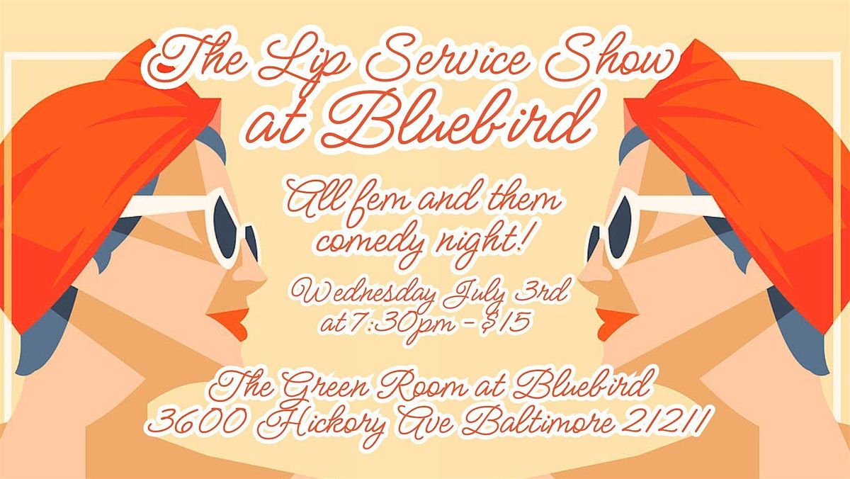 The Lip Service Show at Bluebird