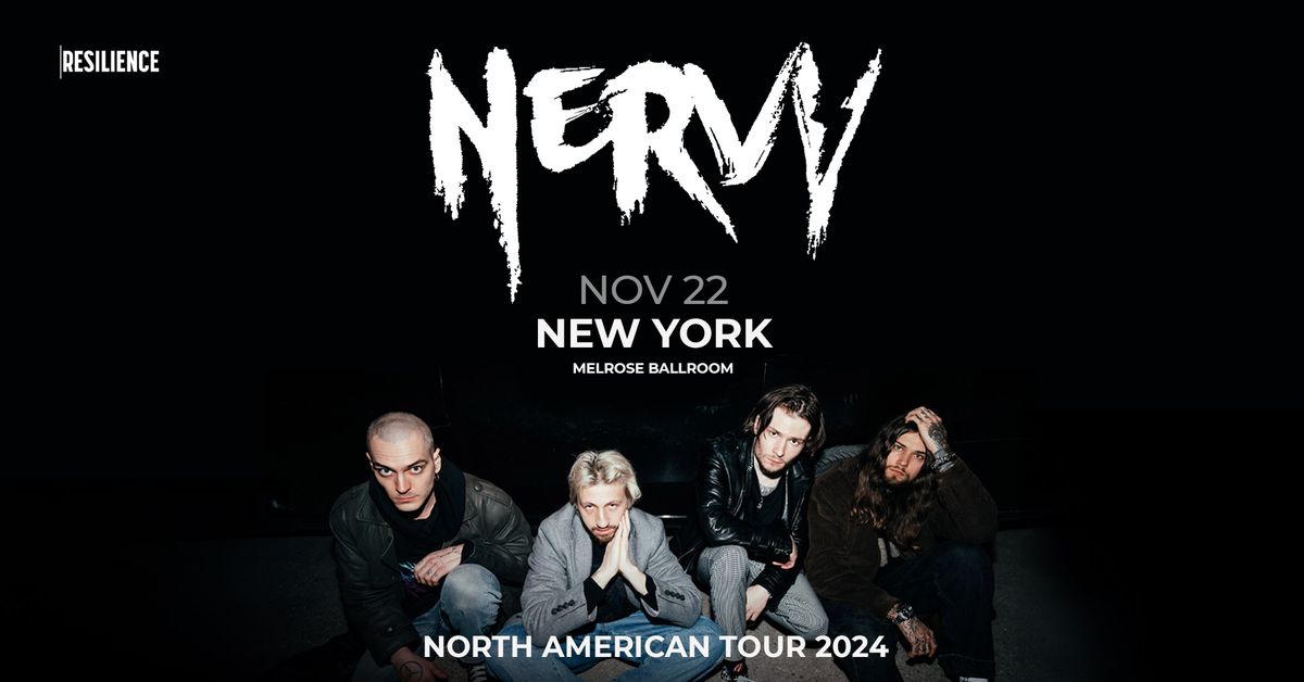  NERVY \u2013 New York - NORTH AMERICAN TOUR 2024. Official Resilience Entertainment Event